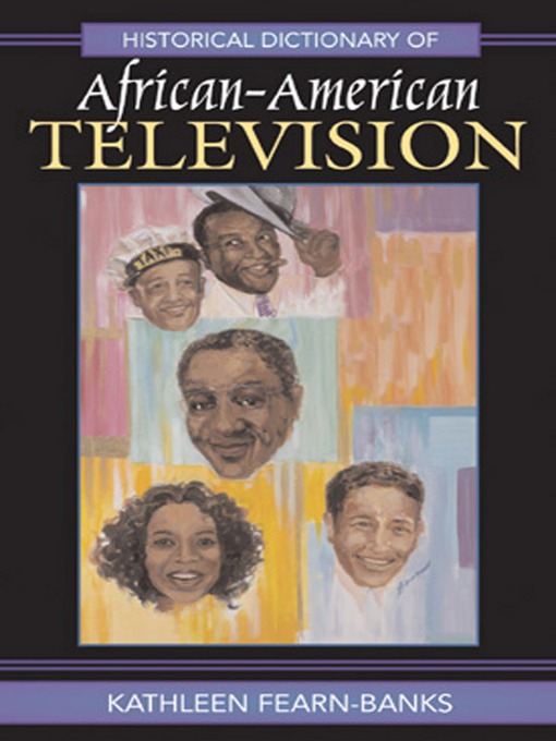 Title details for Historical Dictionary of African-American Television by Kathleen Fearn-Banks - Available